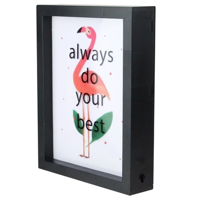 Northlight LED Lighted 'Always Do Your Best' Flamingo Framed Light Box 9" X 7" 1 Northlight LED Lighted 'Always Do Your Best' Flamingo Framed Light Box 9" X 7"